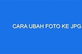 Ubah Foto Ke Jpg